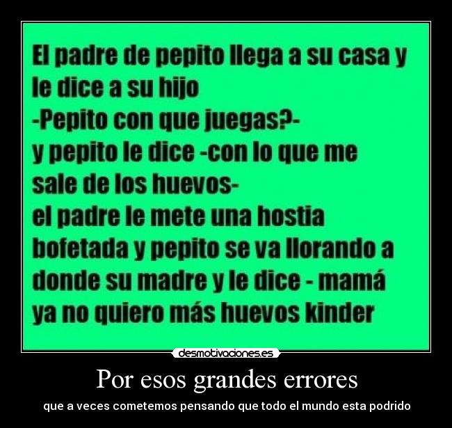 Por esos grandes errores - 