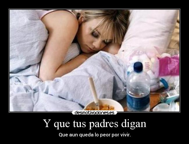 Y que tus padres digan -