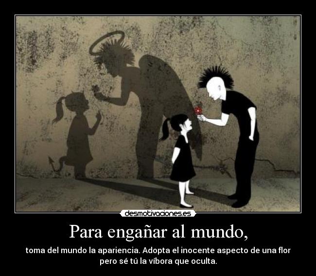 Para engañar al mundo, - 