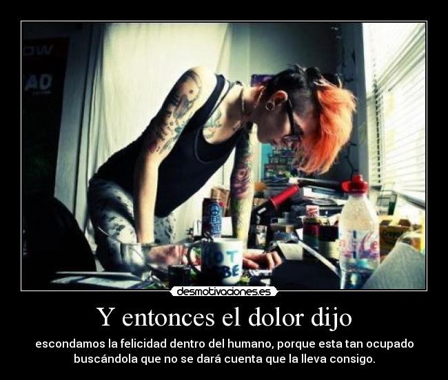 Y entonces el dolor dijo - 