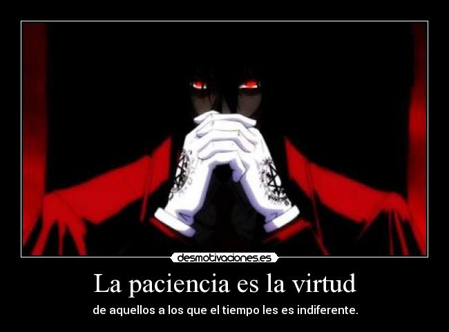 La paciencia es la virtud - 