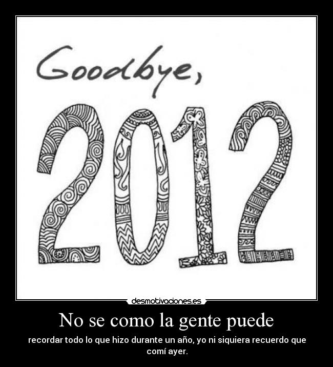 No se como la gente puede - 