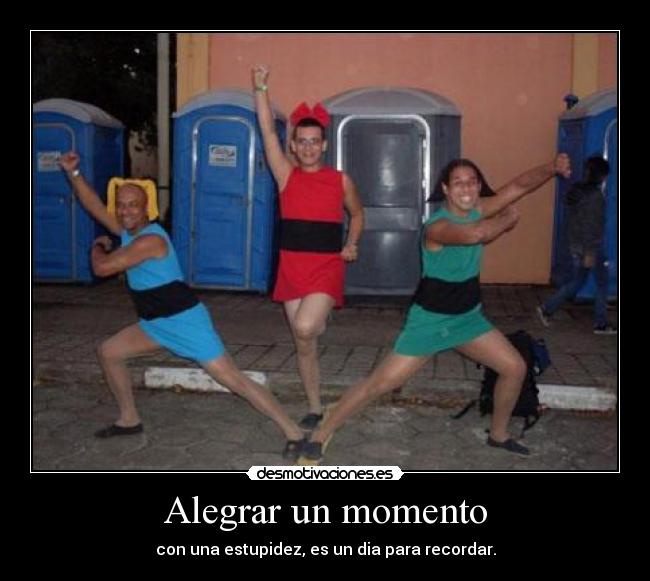 Alegrar un momento -