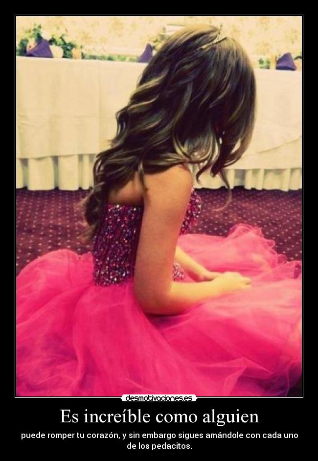 Es increíble como alguien - 