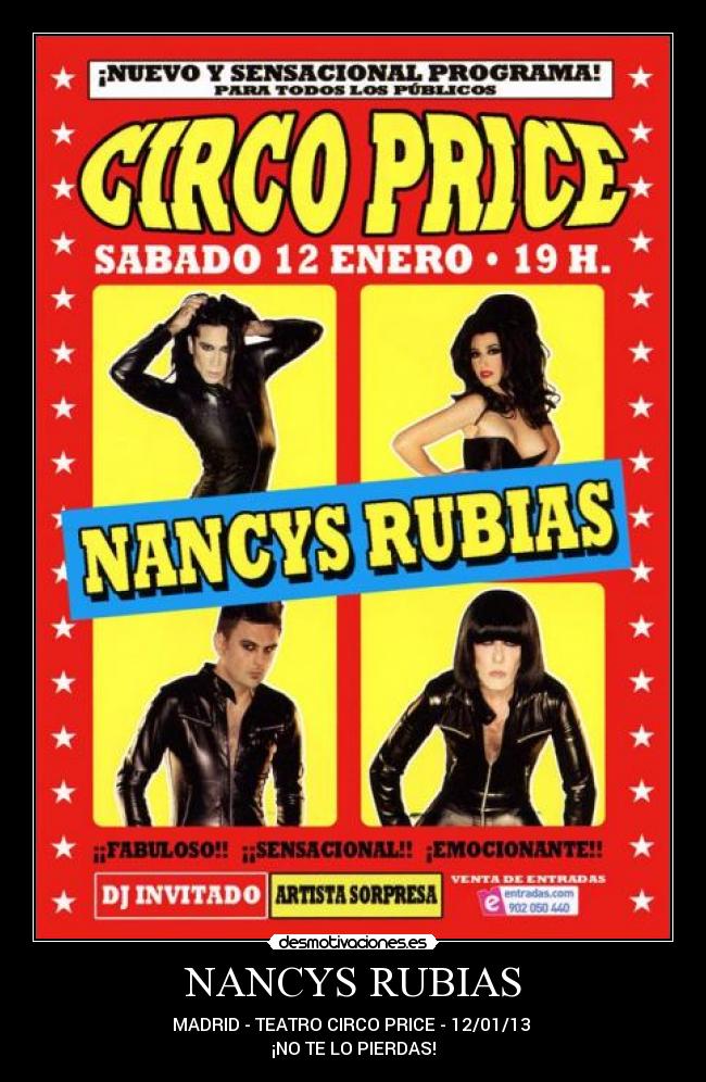 NANCYS RUBIAS - MADRID - TEATRO CIRCO PRICE - 12/01/13
¡NO TE LO PIERDAS!