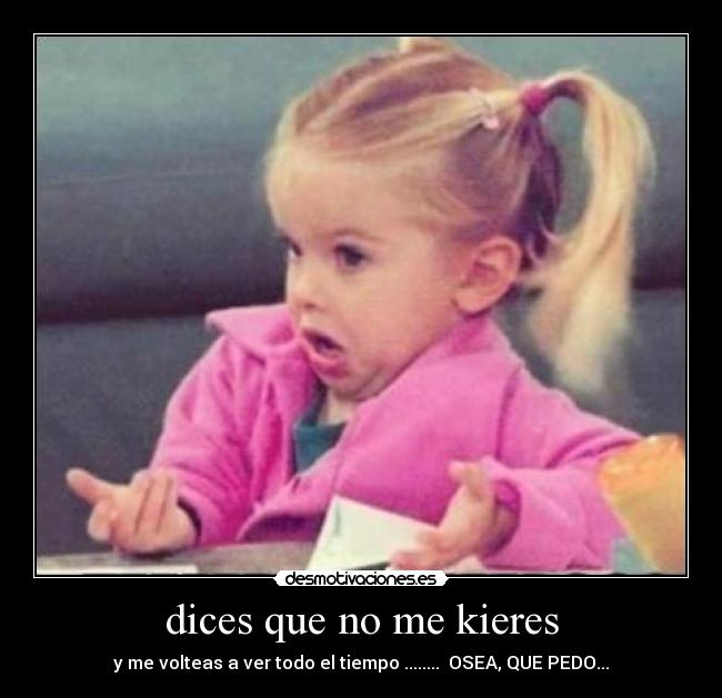 dices que no me kieres - 