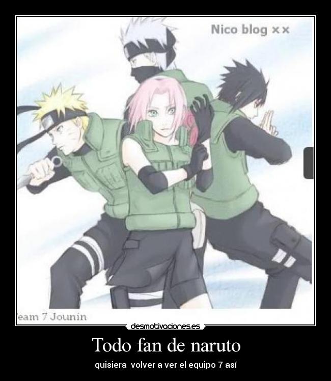 Todo fan de naruto -