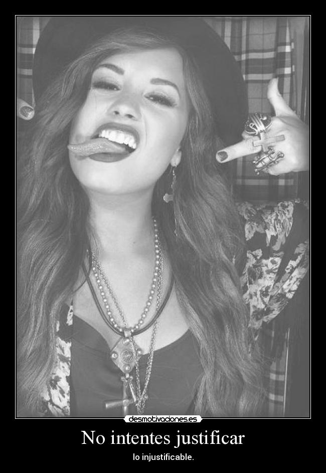 No intentes justificar - 