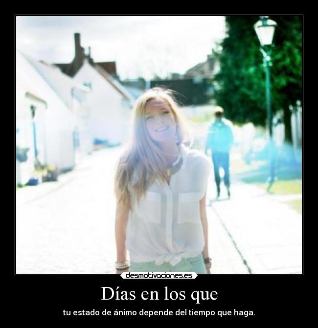Días en los que -