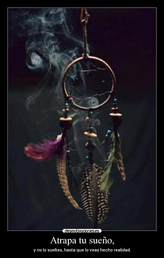 Atrapa tu sueño, -