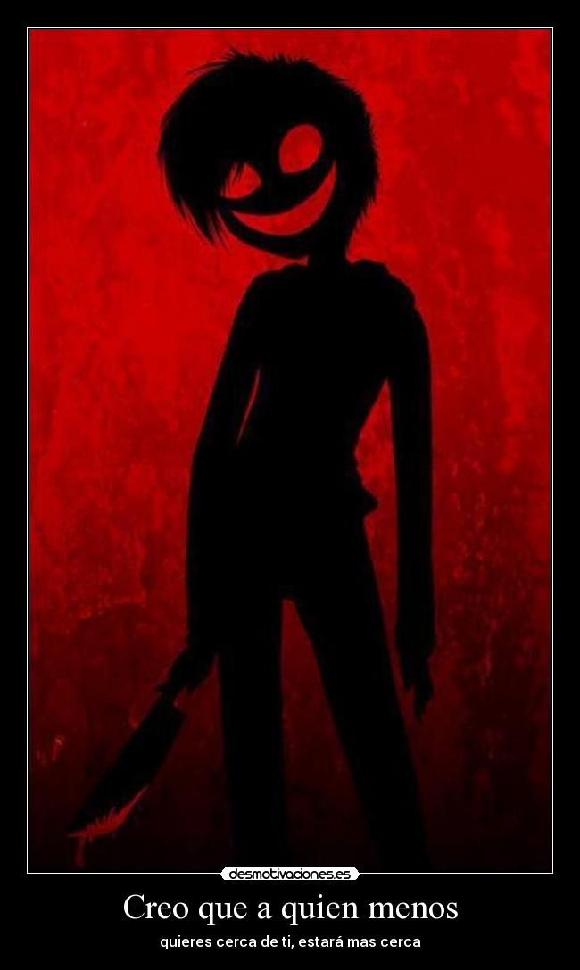 Creo que a quien menos - 