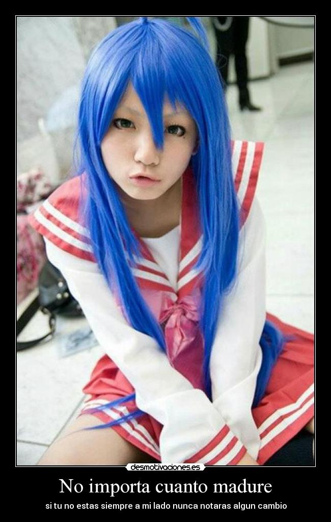No importa cuanto madure - 