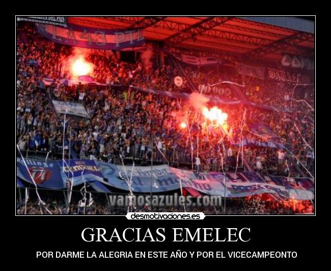 GRACIAS EMELEC - ♥POR DARME LA ALEGRIA EN ESTE AÑO Y POR EL VICECAMPEONTO♥