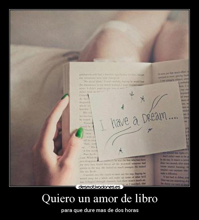 Quiero un amor de libro - para que dure mas de dos horas