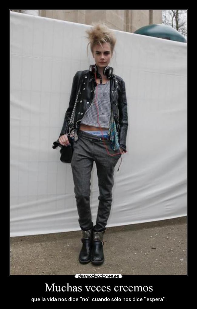 Muchas veces creemos - que la vida nos dice no cuando sólo nos dice espera.