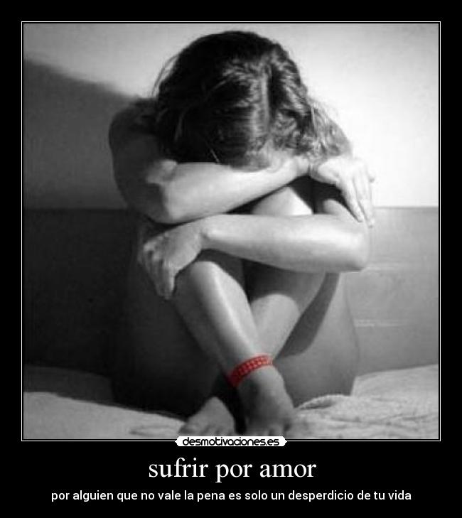 sufrir por amor - 