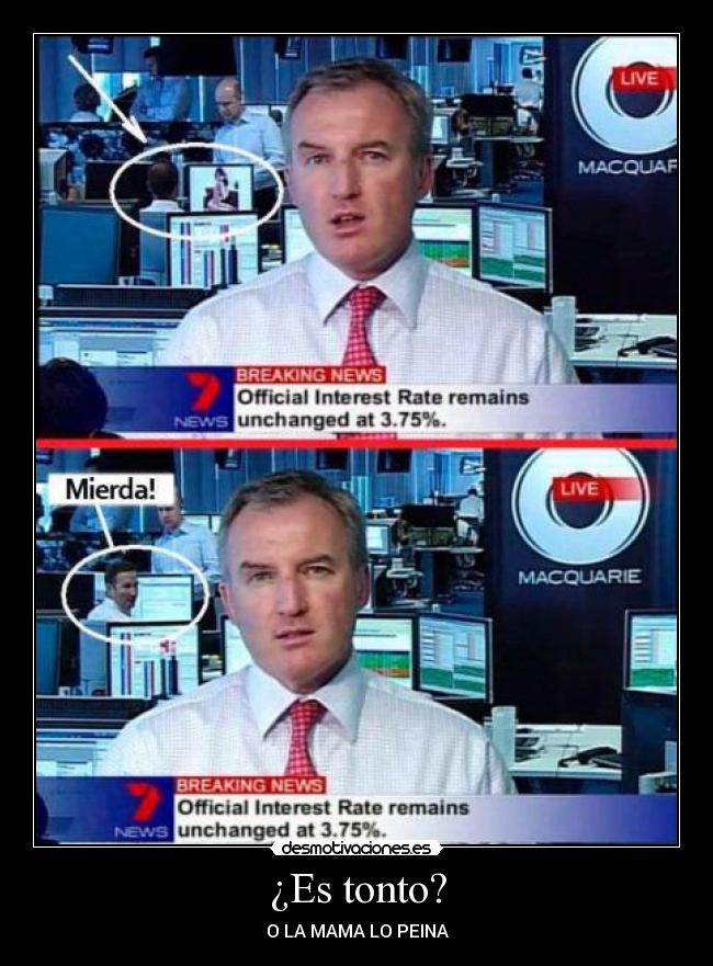 ¿Es tonto? - O LA MAMA LO PEINA