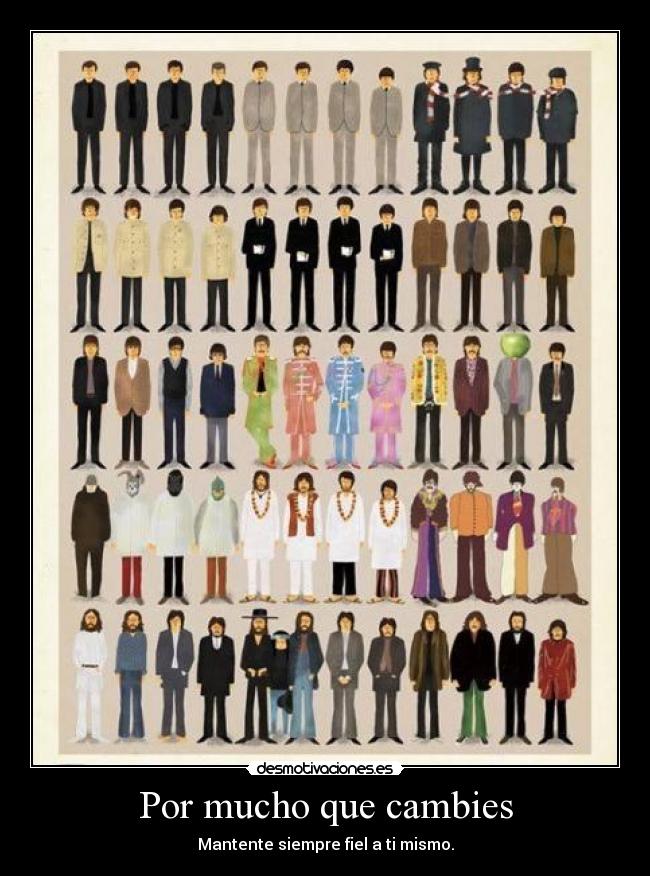 Por mucho que cambies -