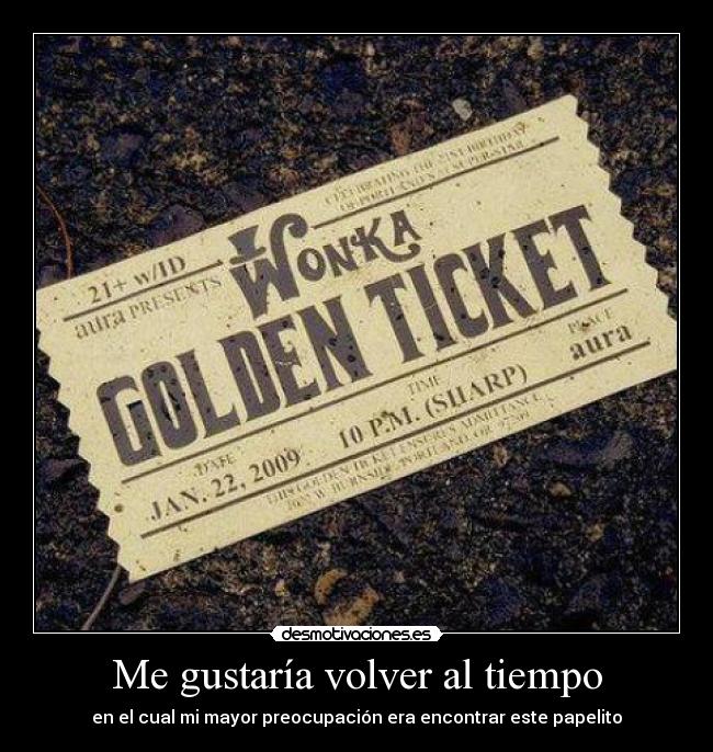 Me gustaría volver al tiempo - 