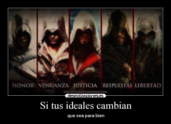 Si tus ideales cambian -