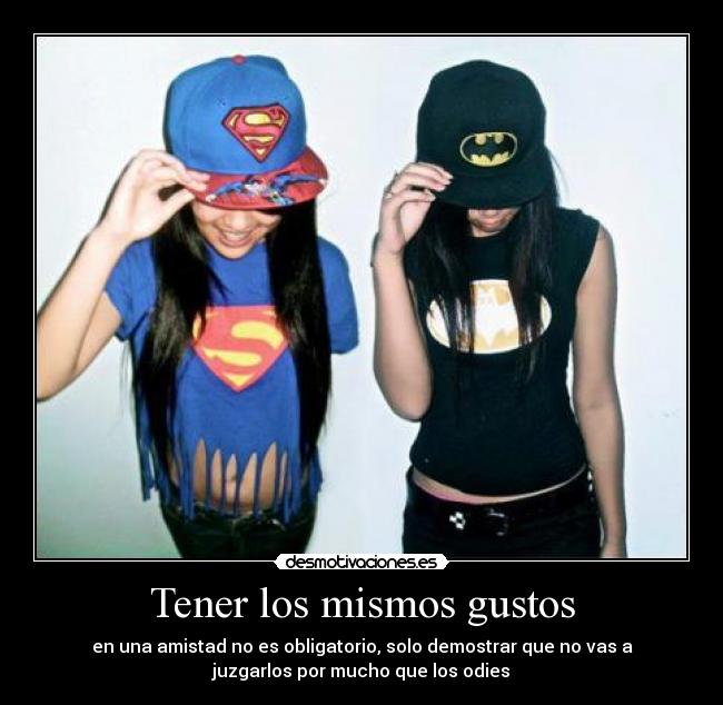 carteles tener los mismos gustos desmotivaciones