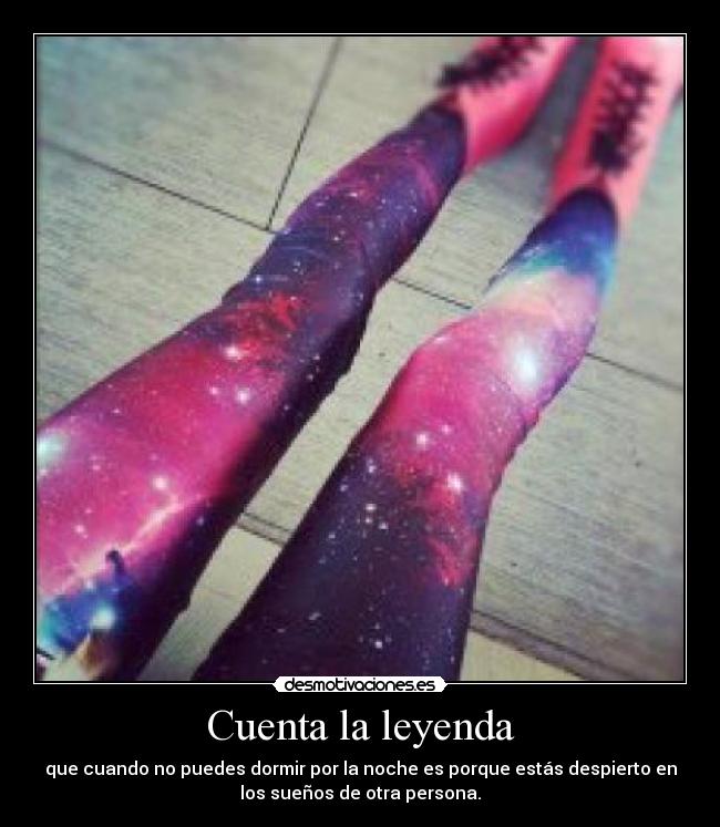 carteles pantalones universo chica suenos noche despierto dormir desmotivaciones