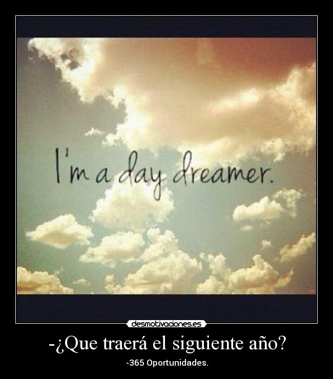 -¿Que traerá el siguiente año? - -365 Oportunidades.