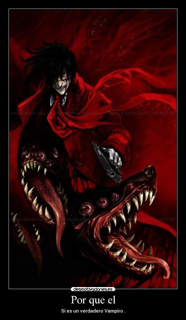 carteles alucard vampiro anime otaku hellsing desmotivaciones