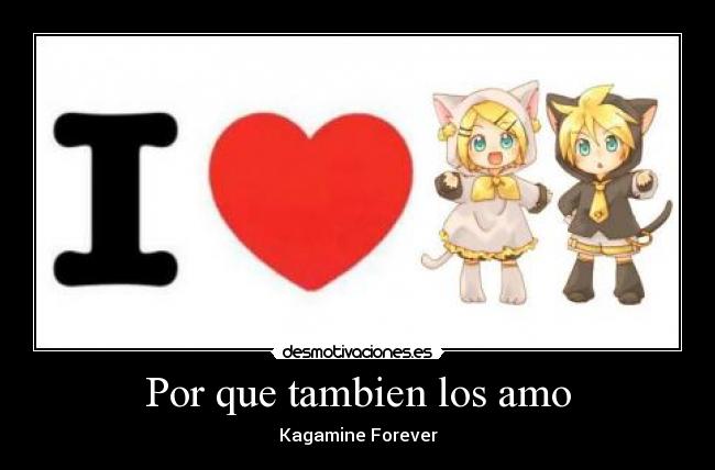 Por que tambien los amo - Kagamine Forever