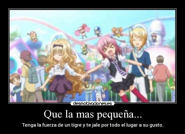 Que la mas pequeña... -