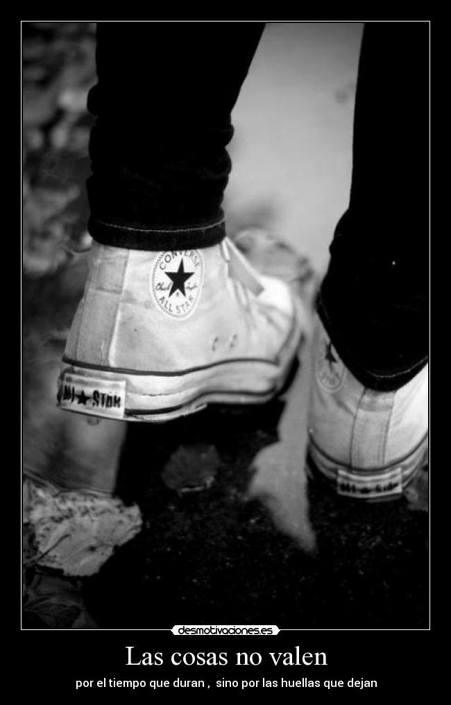 Las cosas no valen -