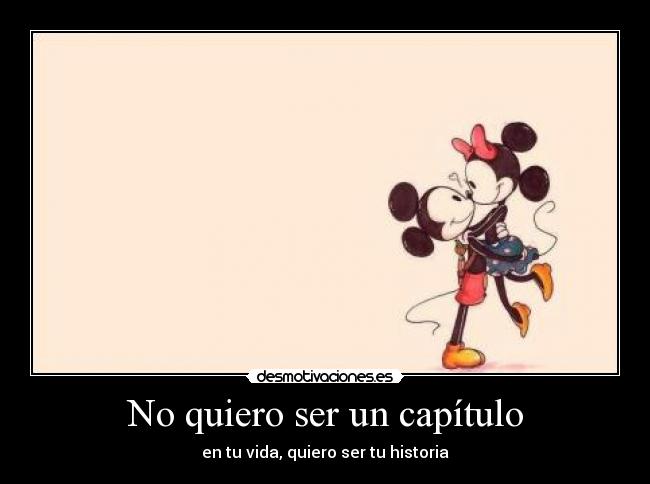 No quiero ser un capítulo - 