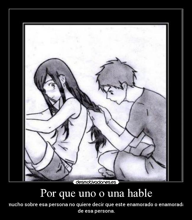 Por que uno o una hable - 