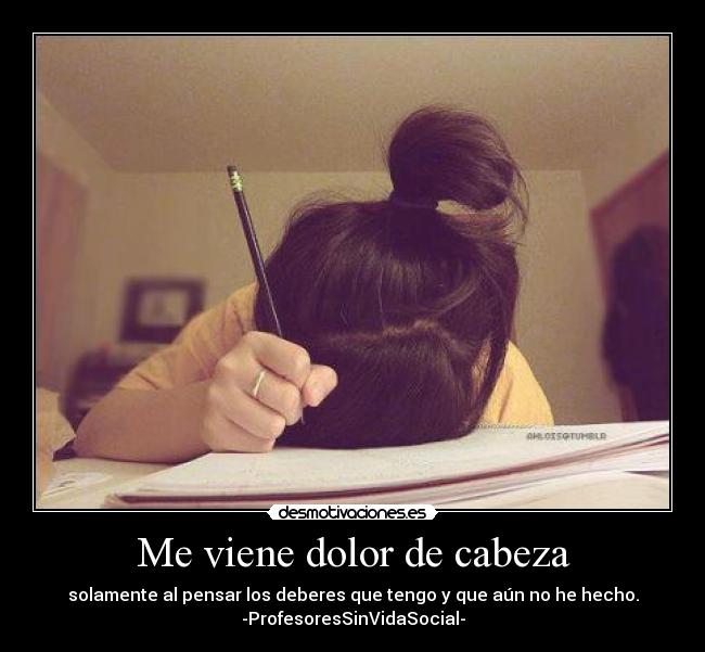 Me viene dolor de cabeza - 