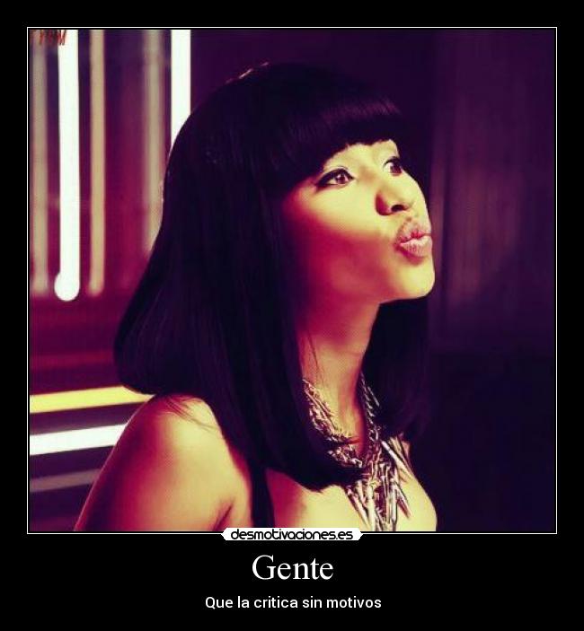 Gente - Que la critica sin motivos