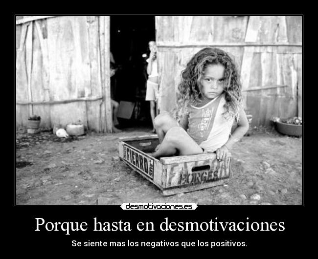 Porque hasta en desmotivaciones -