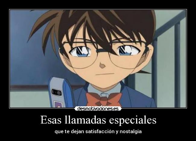 Esas llamadas especiales - que te dejan satisfacción y nostalgia