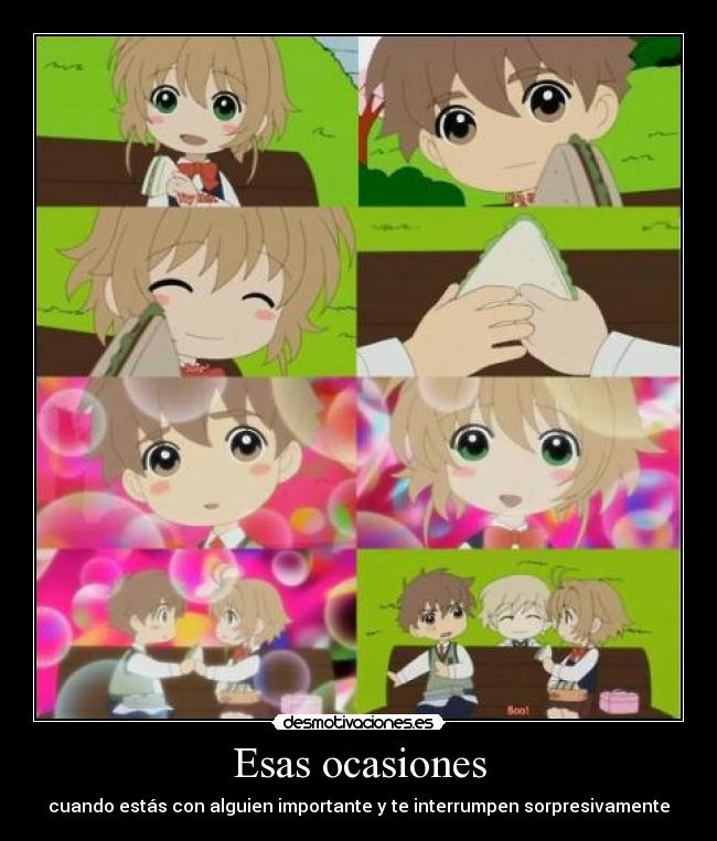 Esas ocasiones - cuando estás con alguien importante y te interrumpen sorpresivamente