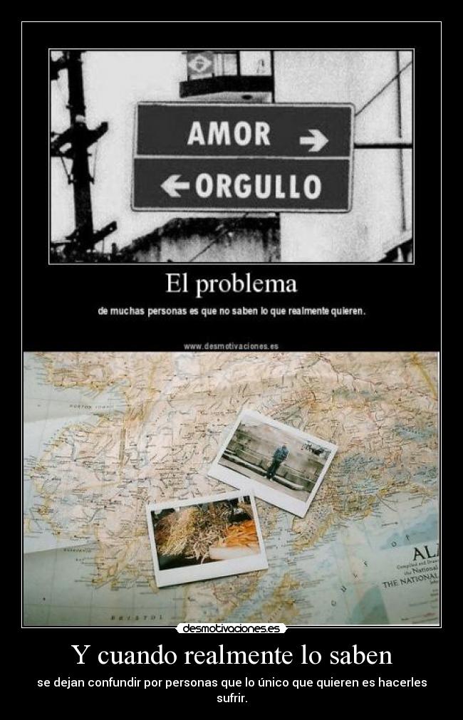 Y cuando realmente lo saben -