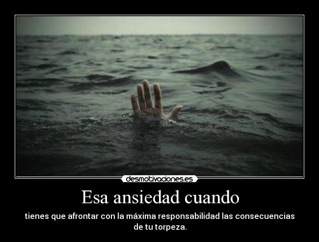 Esa ansiedad cuando - 