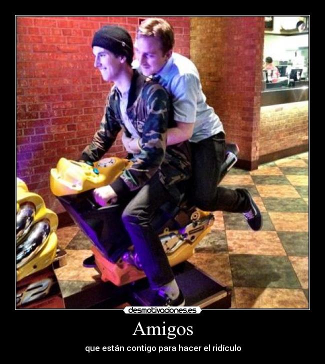 Amigos - que están contigo para hacer el ridículo