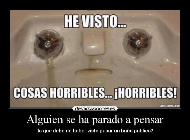 Alguien se ha parado a pensar -