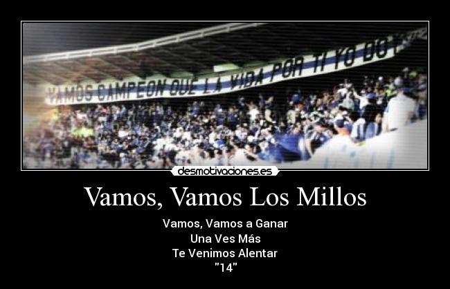 Vamos, Vamos Los Millos - 