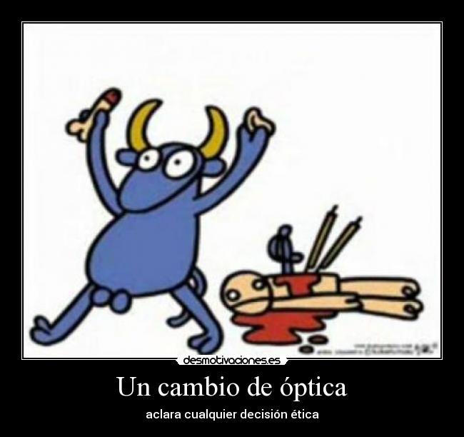 Un cambio de óptica - aclara cualquier decisión ética
