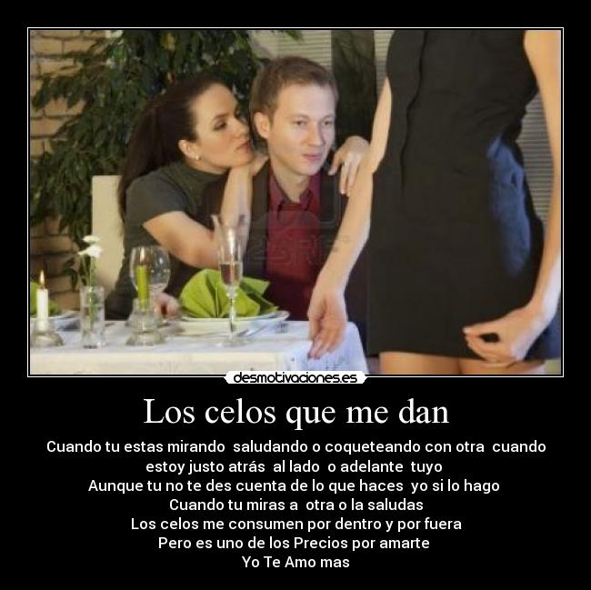 Los celos que me dan -