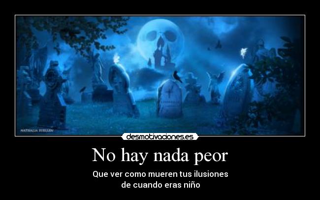 No hay nada peor -