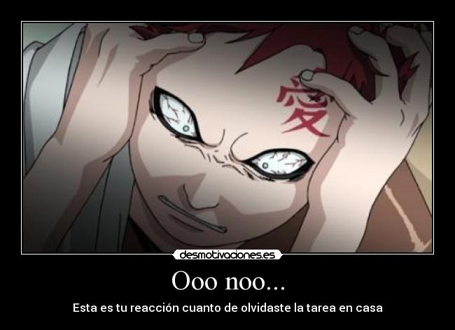 Ooo noo... - Esta es tu reacción cuanto de olvidaste la tarea en casa