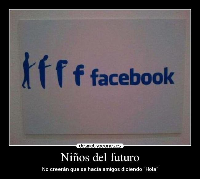 carteles facebook tecnologia amigos desmotivaciones