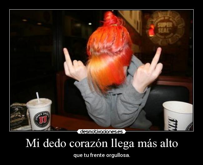 Mi dedo corazón llega más alto - 