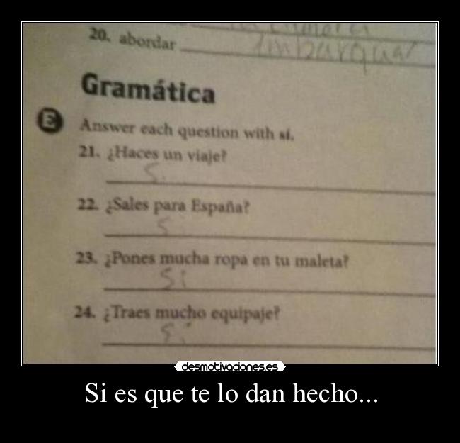 Si es que te lo dan hecho... -